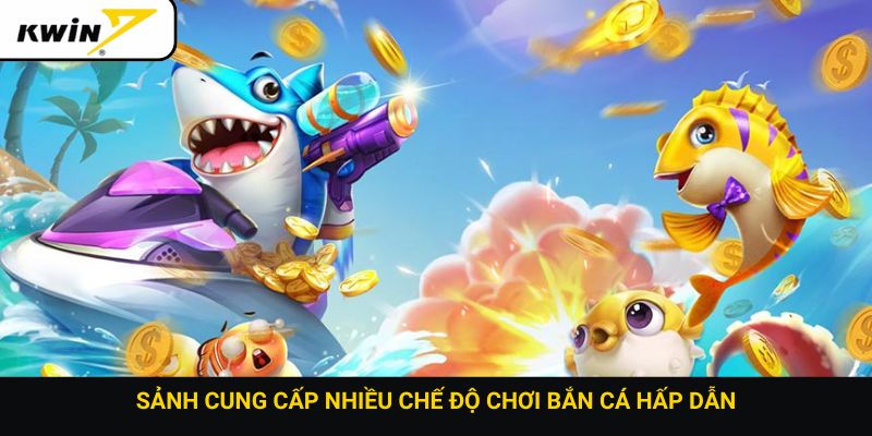 Sảnh cung cấp nhiều chế độ chơi bắn cá hấp dẫn