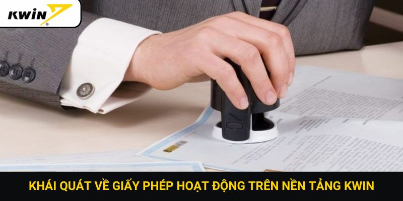 Khái quát về giấy phép hoạt động trên nền tảng Kwin