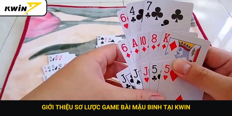 Giới thiệu sơ lược game bài Mậu Binh tại Kwin