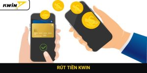 rút tiền Kwin