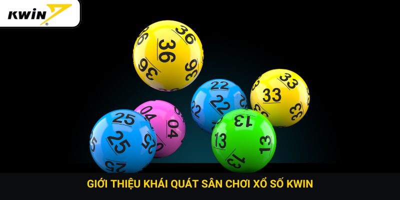 Giới thiệu khái quát sân chơi xổ số Kwin